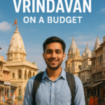 Exploring Vrindavan on a Budget: My 22-Year-Old Journey